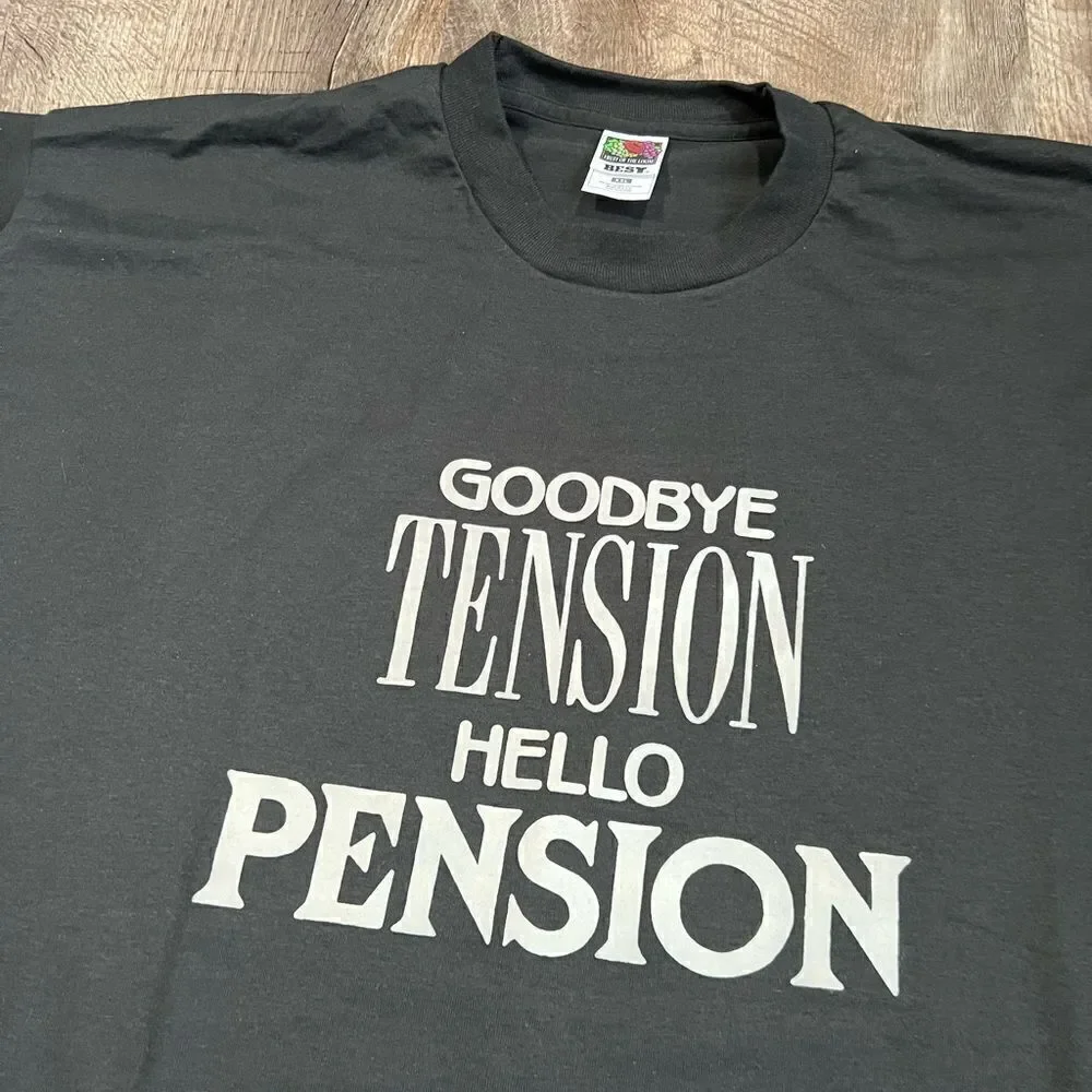 Vintage Goodbye Tension Hello Pension Shirt